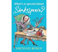 Michael Rosen What's So Special About Shakespeare? (Copertina rigida)