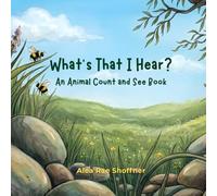 What's That I Hear? An Animal Count and See Book