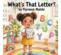 What's That Letter?: An Interactive Alphabet Guessing Game for Toddlers and Preschoolers to Learn Their ABCs