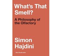 What's That Smell?: A Philosophy of the Olfactory