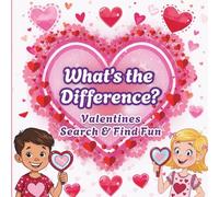 What's the Difference? Valentines Search & Find Fun: Spot the Difference I Spy Activity Book for Ages 5 to 99