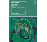 What's the Good of Education?: A Philosophy of Persons in Practices