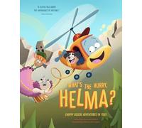 What's the Hurry, Helma?: Choppy Rescue Adventures in Italy