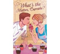 What's the Matter, Cupcake?