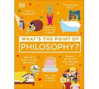What's the Point of Philosophy? (Copertina rigida) DK What's the Point of?