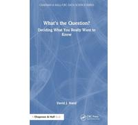 What's the Question?: Deciding What You Really Want to Know