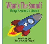 What's The Sound?: Things Around Us - Book 2