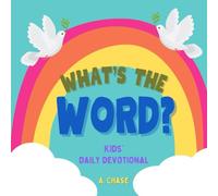 What's the Word?: Kids' Daily Devotional