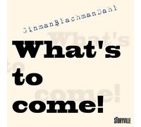 What's To Come!
