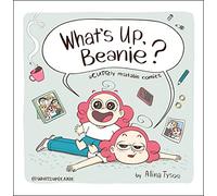 What's Up, Beanie?: Acutely Relatable Comics
