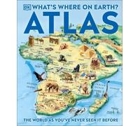 What's Where on Earth? Atlas (Copertina rigida) DK Where on Earth? Atlases