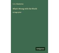 What's Wrong with the World: in large print