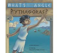 What's Your Angle, Pythagoras?: A Math Adventure