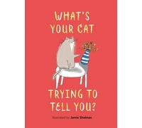 What's Your Cat Trying to Tell You? (Copertina rigida)