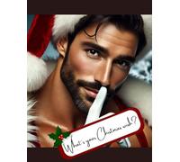 "What's Your Christmas Wish?" Sexy Santa’s Secret Notebook 100 Pages 8.5 x 11" Wide Ruled