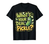 What's Your Deal Pickle Giochi di Parole, risate |- Maglietta