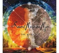 Wheater, Tim - Sound Medicine Man