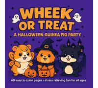 WHEEK OR TREAT!: A Halloween Guinea Pig Coloring Party