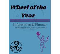 Wheel of the Year - Information & Planner: A Helpful Guide for a Scatter-Brain Witch