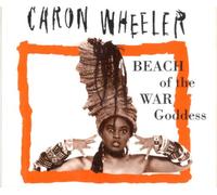 Wheeler, Caron - Beach of the War Goddess