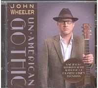 Wheeler, John - Un-American Gothic