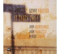 Wheeler, Kenny - It Takes Two!