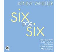 Kenny Wheeler Six for Six (CD)