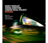 Kenny Wheeler, Norma Winstone e London Vocal Project – Mirrors – CD – Membran