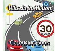 Wheels im Motion: Colouring Book