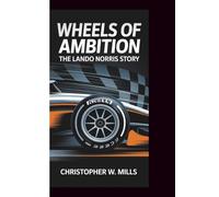 WHEELS OF AMBITION: The Lando Norris Story
