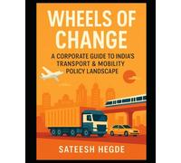 Wheels of Change: A Corporate Guide to India's Transport & Mobility Policy Landscape