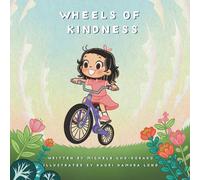 Wheels of Kindness: A Heartwarming Story About Giving, Generosity, and Helping Others
