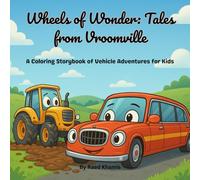 Wheels of Wonder: Tales from Vroomville: A Coloring Storybook of vehicle adventures for kids