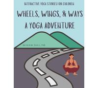 Wheels, Wings, & Ways: A Yoga Adventure