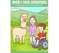 Wheely Good Adventures: Colouring Fun for Everyone