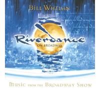 Whelan,Bill - Riverdance - Music From The Broadway Show