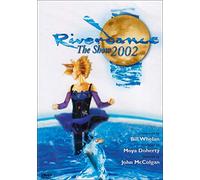 WHELAN BILL - Riverdance: The Show 2002 [Edizione: Regno Unito] [Edizione: Regno Unito]