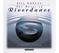Whelan,Bill - Roots of Riverdance