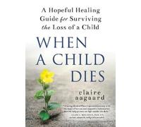 When a Child Dies (Tascabile)