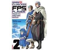 When a Clueless First-Person Shooter Player Falls into Another World (Manga) Vol. 2