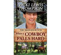 When a Cowboy Falls Hard: Single Mom Western Romance: 4
