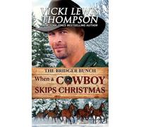 When a Cowboy Skips Christmas: Holiday Western Romance: 3