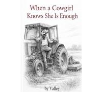 When a Cowgirl Knows She is Enough