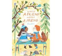 When a Friend Needs a Friend