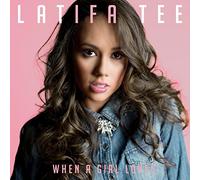 WHEN A GIRL LOVES - LATIFA TEE