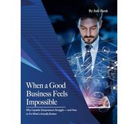 When a Good Business Feels Impossible: Why Capable Solopreneurs Struggle - and How to Fix What’s Actually Broken