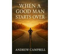 When a Good Man Starts Over