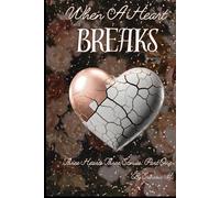 When A Heart Breaks: 1