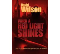 When a Red Light Shines: Part I of the DCI Jack Edgerton Series