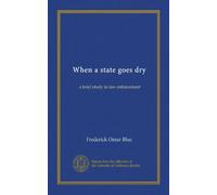 When a state goes dry: a brief study in law enforcement